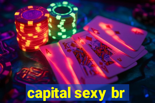 capital sexy br